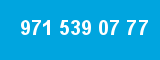 971 539 07 77